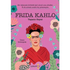 Frida Kahlo Yaşasın Hayat