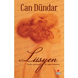 Lüsyen Tarihe Gizlenmiş Bir Aşkın Hikayesi