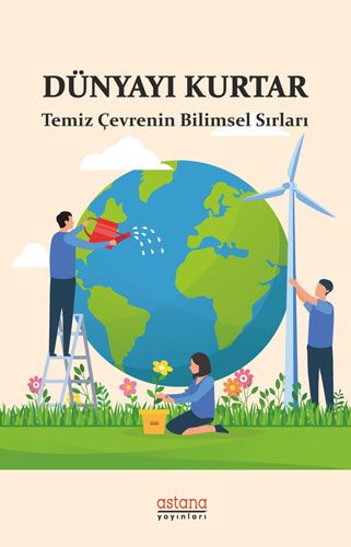 Dünya yı Kurtarmanın 10 Yolu