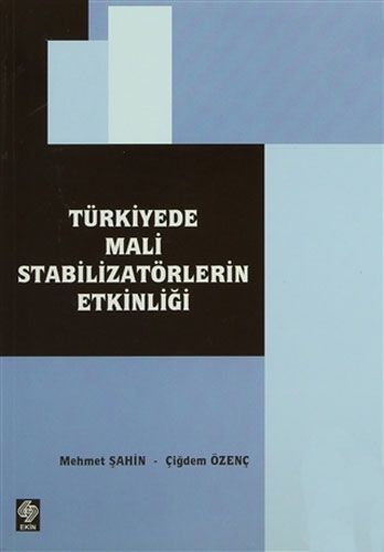Türkiye de Mali Stabilizatörlerin Etkinliği