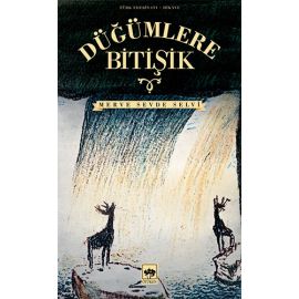 Ötüken Kitap Düğümlere Bitişik Merve Sevde Selvi