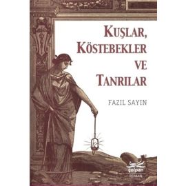 Kuşlar Köstebekler ve Tanrılar