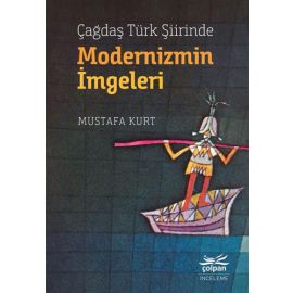 Çağdaş Türk Şiirinde Modernizmin İmgeleri