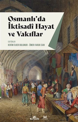 Osmanlı da İktisadi Hayat ve Vakıflar