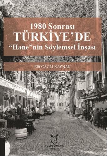 1980 Sonrası Türkiye de Hane nin Söylemsel İnşası