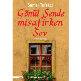 Gönül Sende Misafirken Sev