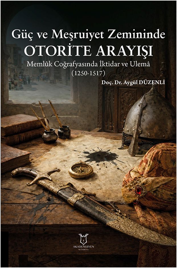Güç ve Meşruiyet Zemininde Otorite Arayışı