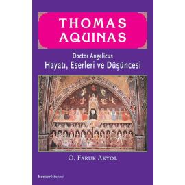 Thomas Aquinas Hayatı Eserleri ve Düşüncesi
