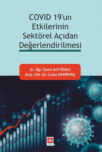 Covid 19 un Etkilerinin Sektörel Açıdan Değerlendirilmesi