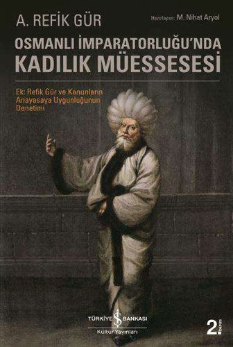 Osmanlı İmparatorluğu nda Kadılık Müessesesi