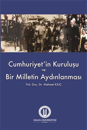 Cumhuriyet in Kuruluşu ve Bir Milletin Aydınlanması