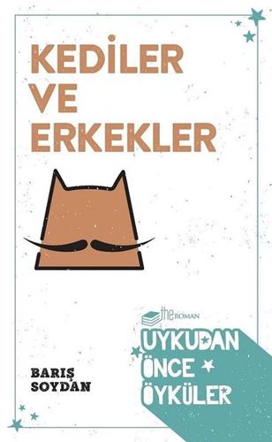 Kediler ve Erkekler Uykudan Önce Öyküler