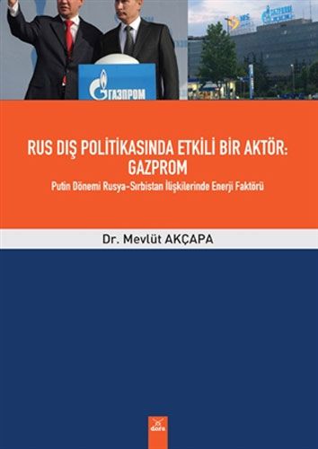 Rus Dış Politikasında Etkili Bir Aktör Gazprom