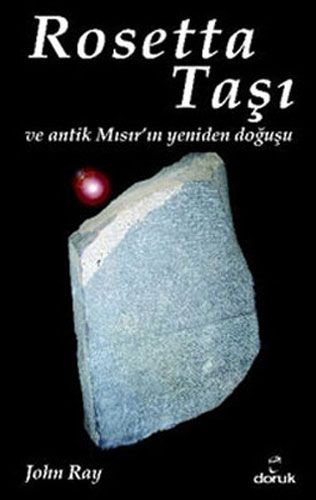 Rosetta Taşı ve Antik Mısır ın Yeniden Doğuşu