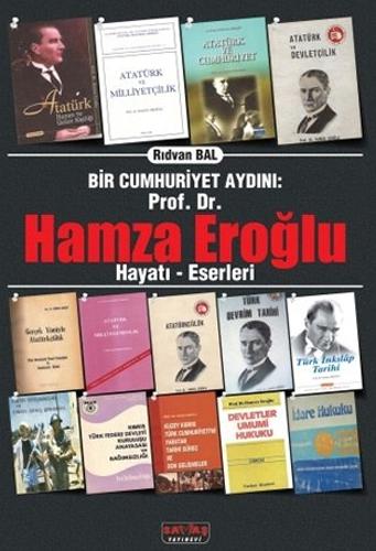 Bir Cumhuriyet Aydını Prof Dr Hamza Eroğlu