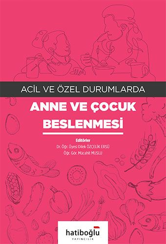 Acil ve Özel Durumlarda Anne ve Çocuk Beslenmesi