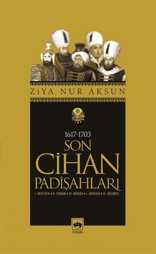 Son Cihan Padişahları 1617 1703
