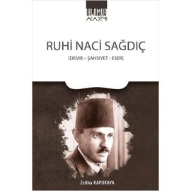 Ruhi Naci Sağdıç Devir Şahsiyet Eser