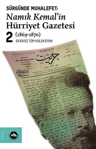 Sürgünde Muhalefet Namık Kemal in Hürriyet Gazetesi Seti 2 Cilt Takım