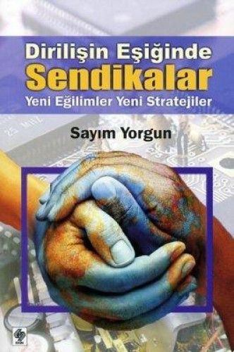 Dirilişin Eşiğinde Sendikalar