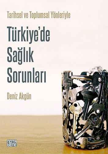Tarihsel ve Toplumsal Yönleriyle Türkiye de Sağlık Sorunları