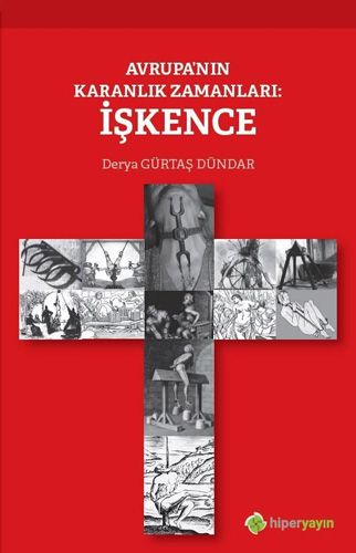 Avrupa nın Karanlık Zamanları İşkence