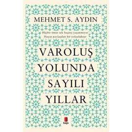 Varoluş Yolunda Sayılı Yıllar