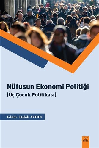 Nüfusun Ekonomi Politiği Üç Çocuk Politikası