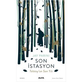 Son İstasyon Tolstoy un Son Yılı