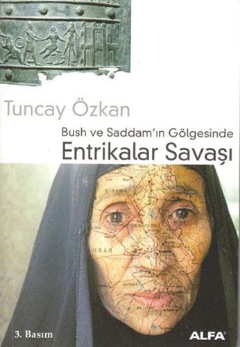 Bush ve Saddam ın Gölgesinde Entrikalar Savaşı