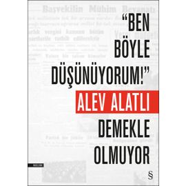 Ben Böyle Düşünüyorum Demekle Olmuyor