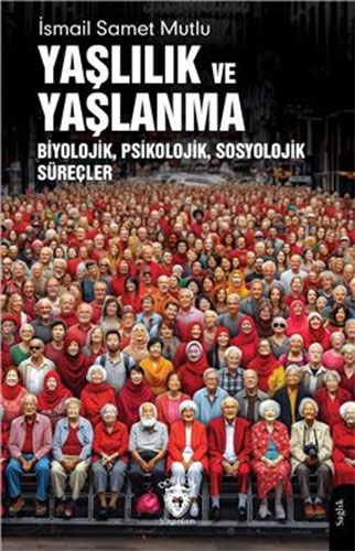 Yaşlı Sağlığı ve Bakım