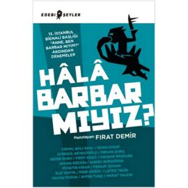 Hala Barbar mıyız