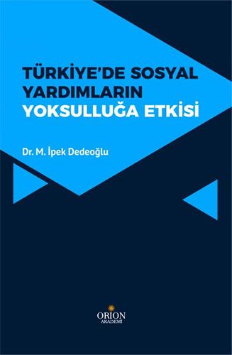 TÜRKİYE DE SOSYAL YARDIMLARIN YOKSULLUĞA