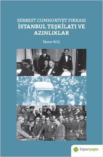Serbest Cumhuriyet Fırkası İstanbul Teşkilatı ve Azınlıklar