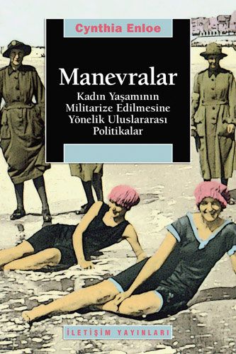 Manevralar Kadın Yaşamının Militarize Edilmesine Yönelik Uluslararası Politikalar