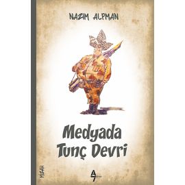 Medyada Tunç Devri