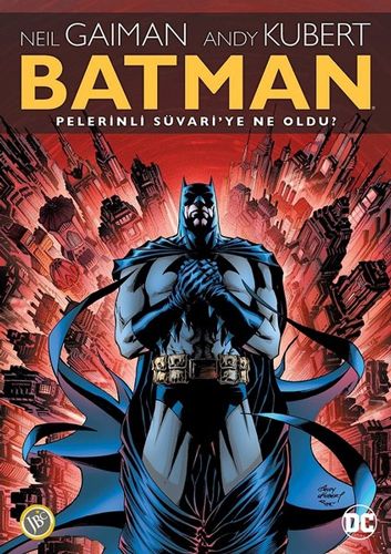 Batman Pelerinli Süvari ye Ne Oldu