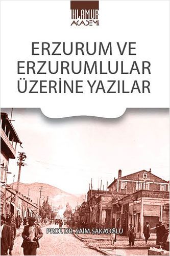 Erzurum Ve Erzurumlular Üzerine Yazılar