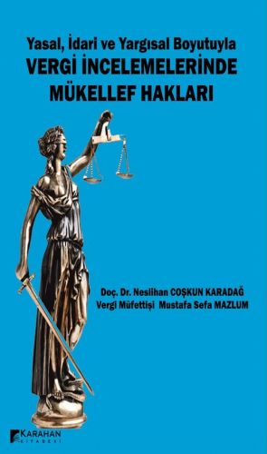 Yasal İdari ve Yargısal Boyutuyla Vergi İncelemelerinde Mükellef Hakları