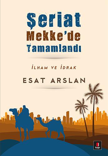 Şeriat Mekke de Tamamlandı