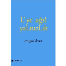 L ye Ağıt Yalnızlık