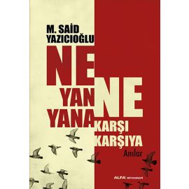 Ne Yan Yana Ne Karşı Karşıya
