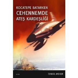 Cehennemde Ateş Kardeşliği Kocatepe Batarken