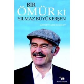 Bir Ömür Ki Yılmaz Büyükerşen