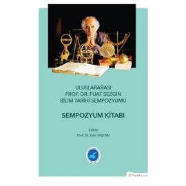 Uluslararası Prof Dr Fuat Sezgin Bilim Tarihi Sempozyumu