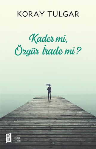 Kader Mi Özgür İrade Mi