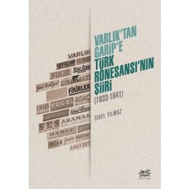 Varlık tan Garip e Türk Rönesansı nın Şiiri