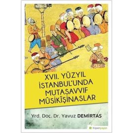 XVII Yüzyıl İstanbul unda Mutasavvıf Musikişinaslar