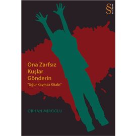 Ona Zarfsız Kuşlar Gönderin